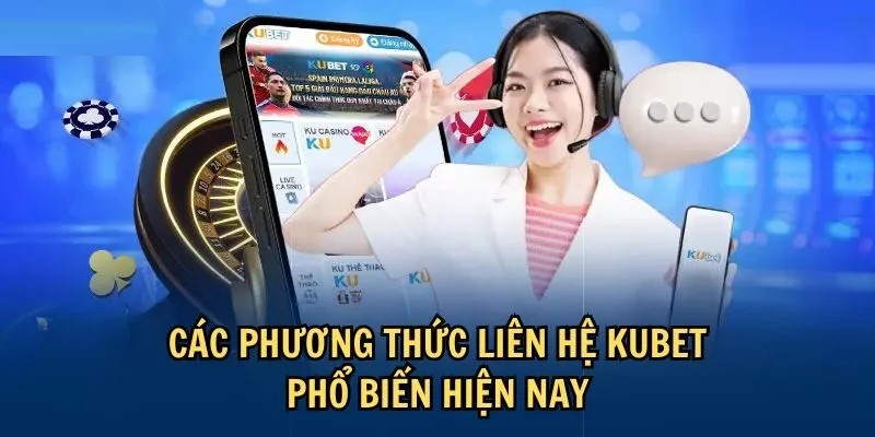 KUBET 51 Sân chơi xây dựng hệ thống chăm sóc khách hàng tối ưu